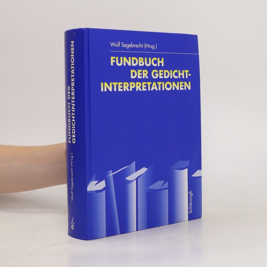 Wulf Segebrecht Fundbuch der Gedichtinterpretationen