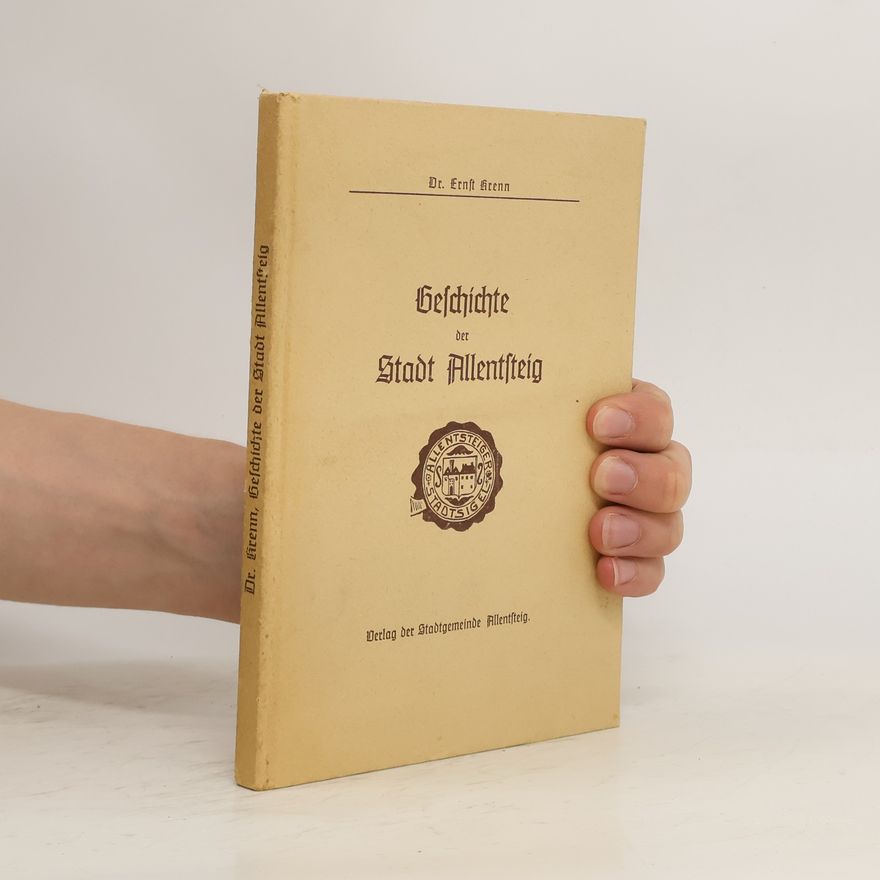Ernst Krenn Geschichte der Stadt Allentsteig