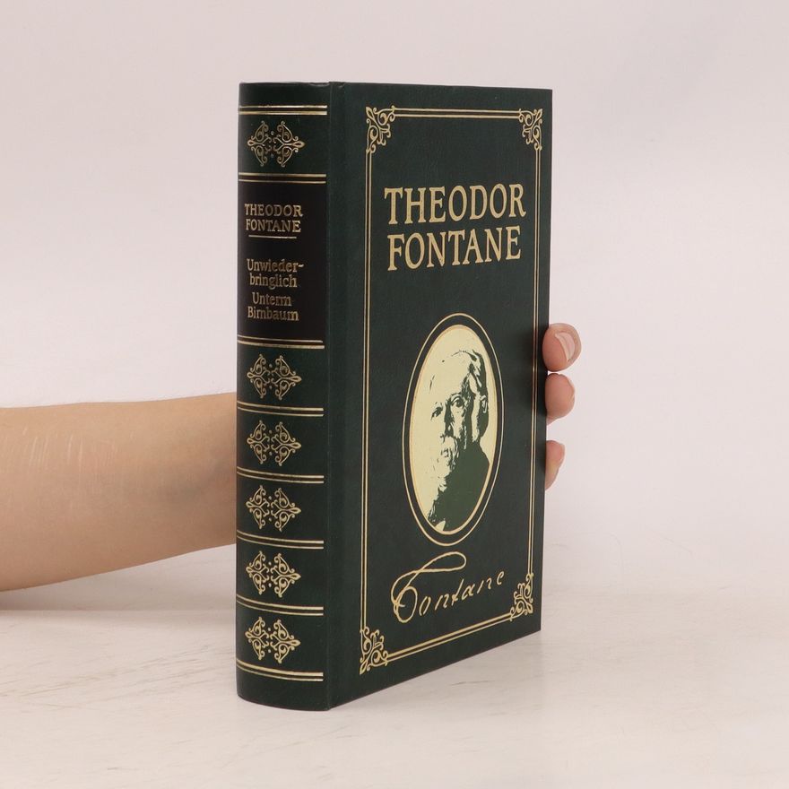 Theodor Fontane Unwiederbringlich - Unterm Birnbaum