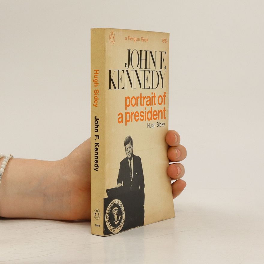 Hugh Sidey John F. Kennedy