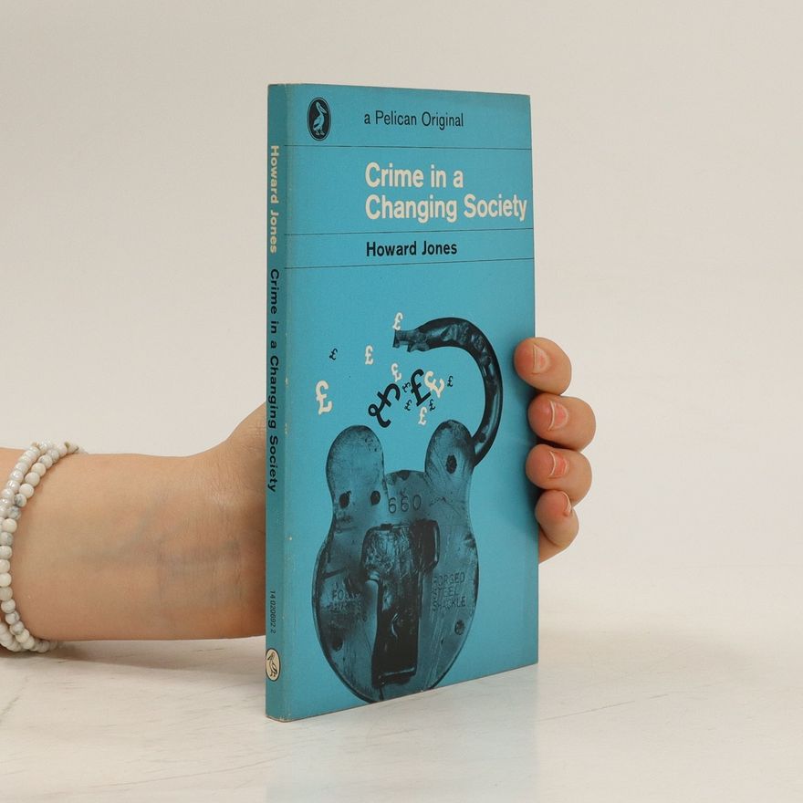 Howard Jones Crime in a Changing Society