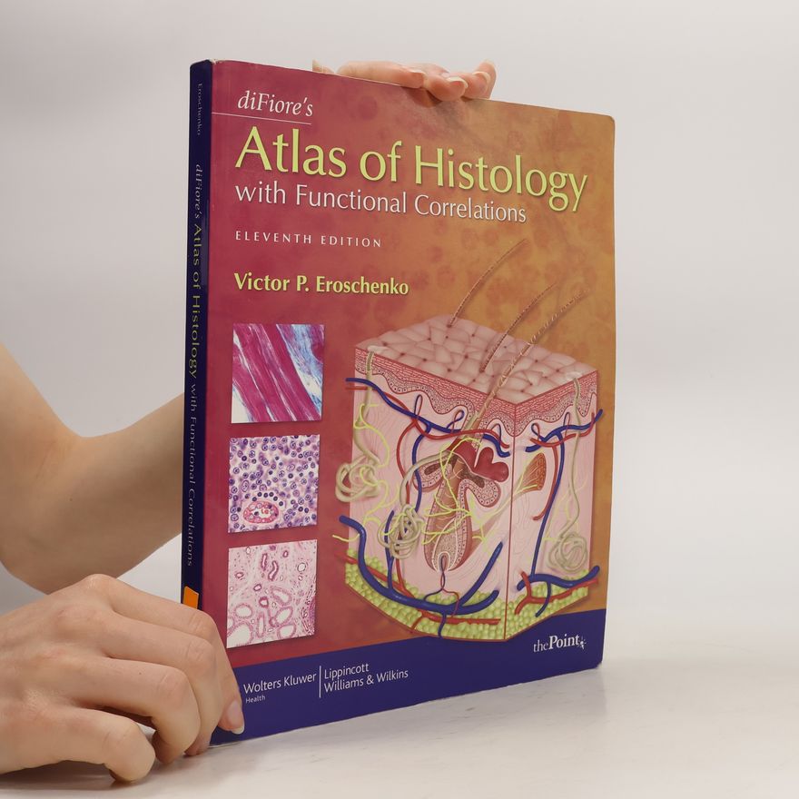 Victor P. Eroschenko DiFiore's Atlas of Histology with Functional Correlations