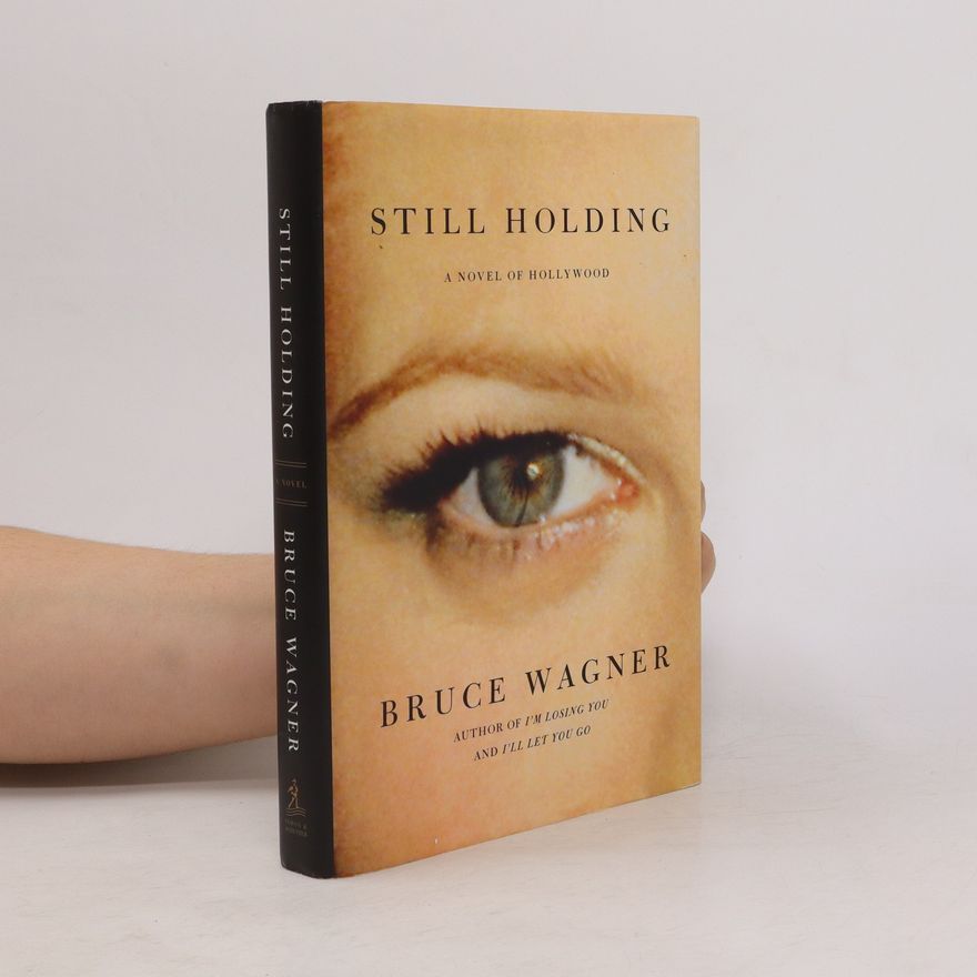 Bruce Wagner Still Holding