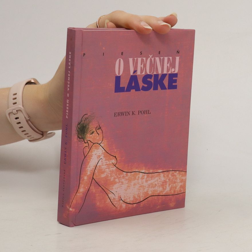 Erwin K. Pohl O večnej láske