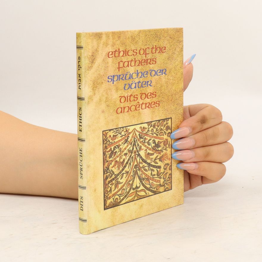 Various authors Ethics of the Father / Sprüche der Väter / Dits des Ancêtres