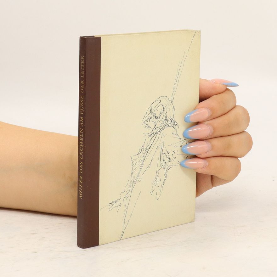 Henry Miller Das Lächeln fusse der leiter