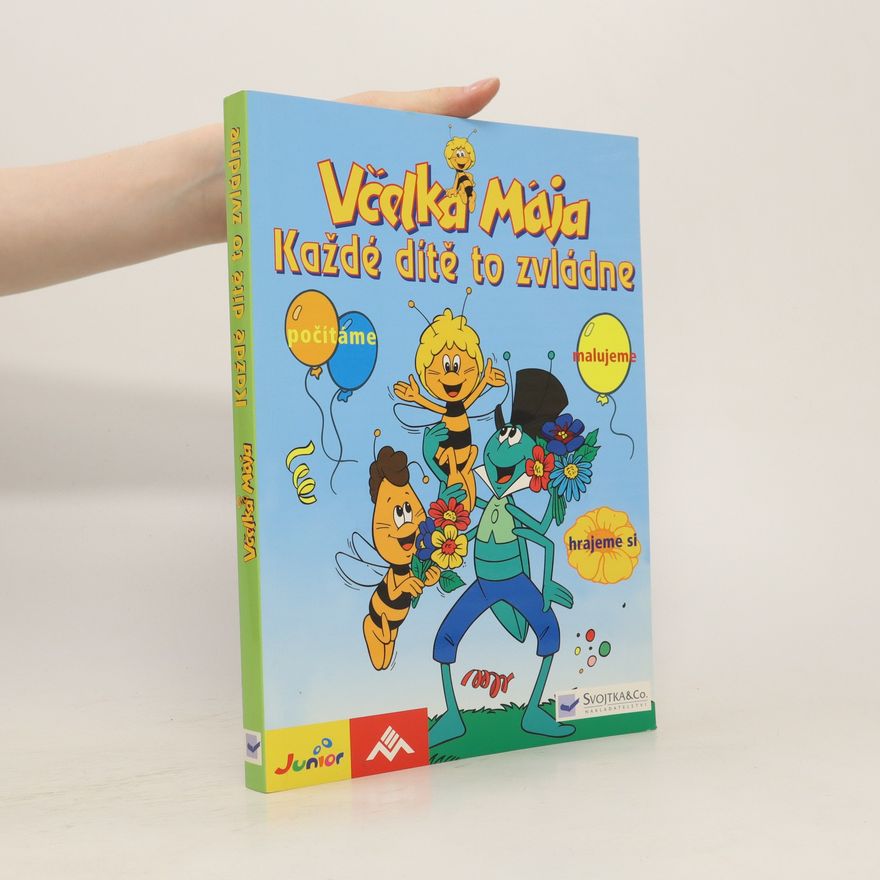 Erika Stařecká Včelka Mája : každé dítě to zvládne : počítáme, malujeme, hrajeme si