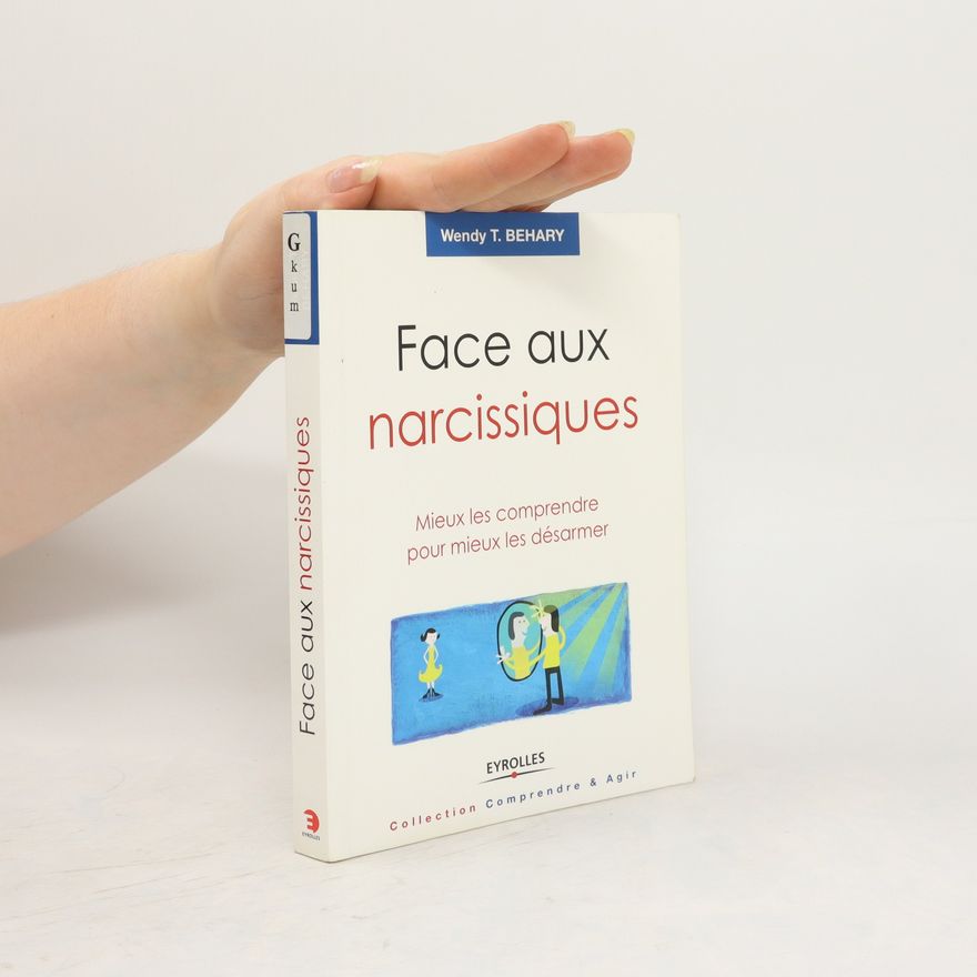 Wendy T. Behary Face aux narcissiques