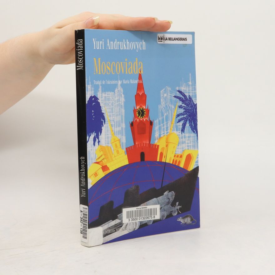Jurij Ihorovyč Andruchovyč Moscoviada