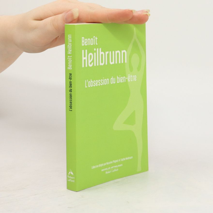 Benoît Heilbrunn L'obsession du bien-être