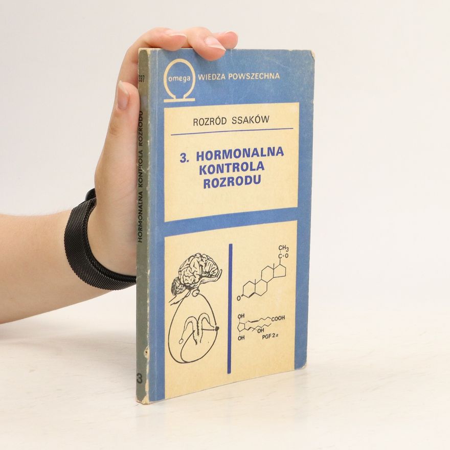 Kolektiv autorů Rozród ssaków. Hormonalna kontrola rozrodu