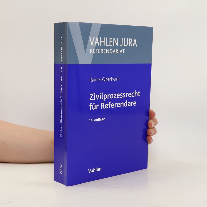 Rainer Oberheim Zivilprozessrecht für Referendare