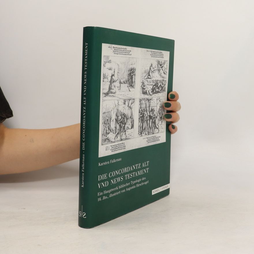 Karsten Falkenau Die "Concordantz Alt und News Testaments" von 1550