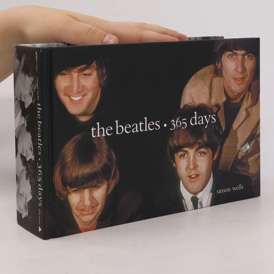 Simon Wells The Beatles. 365 Days