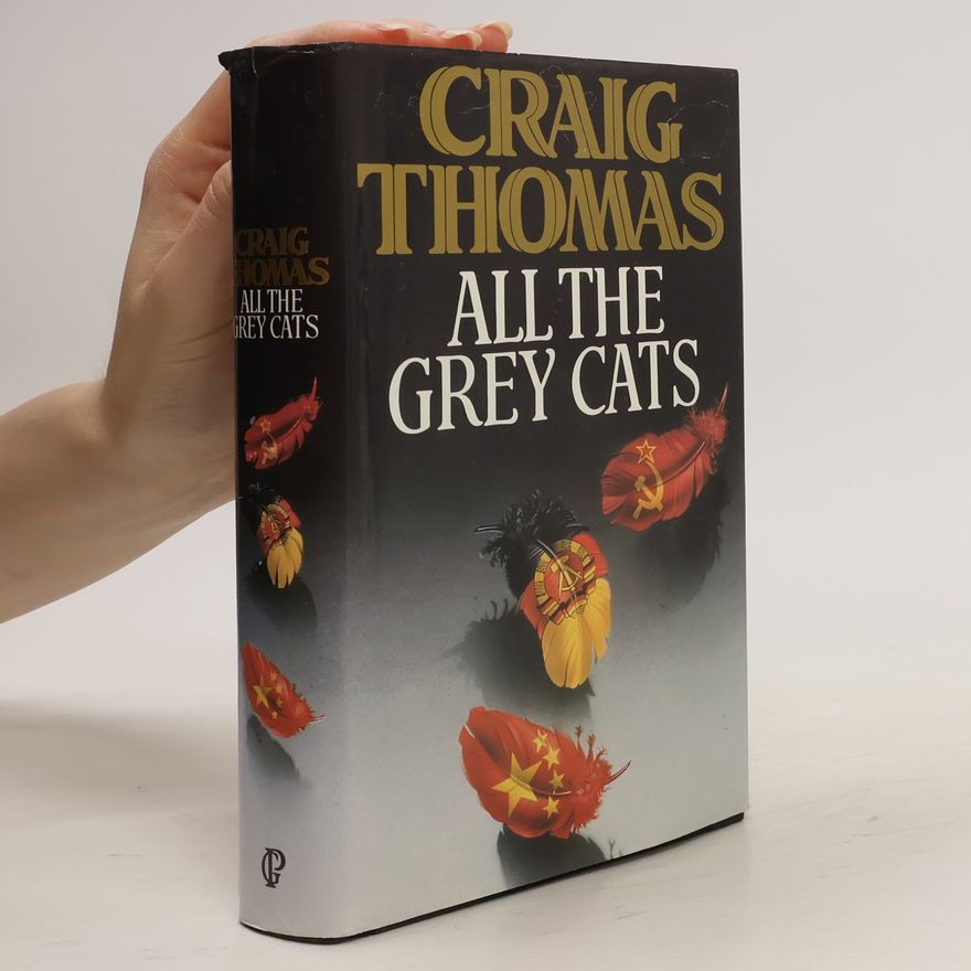 Craig Thomas All the Grey Cats