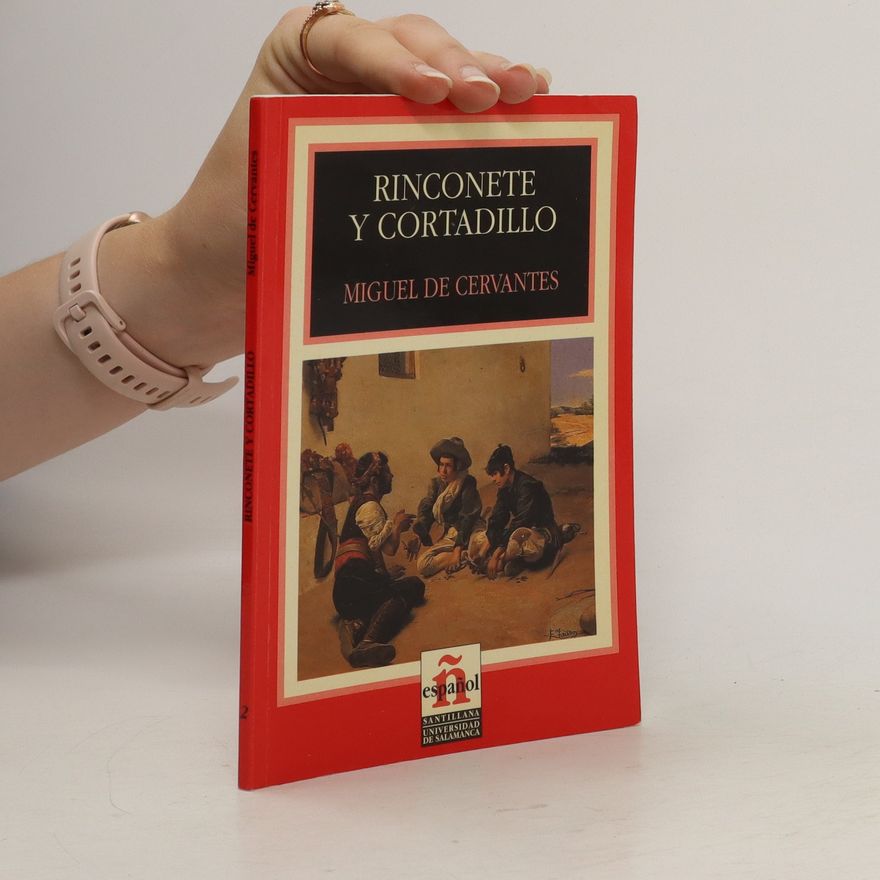 Miguel de Cervantes Rinconete y Cortadillo