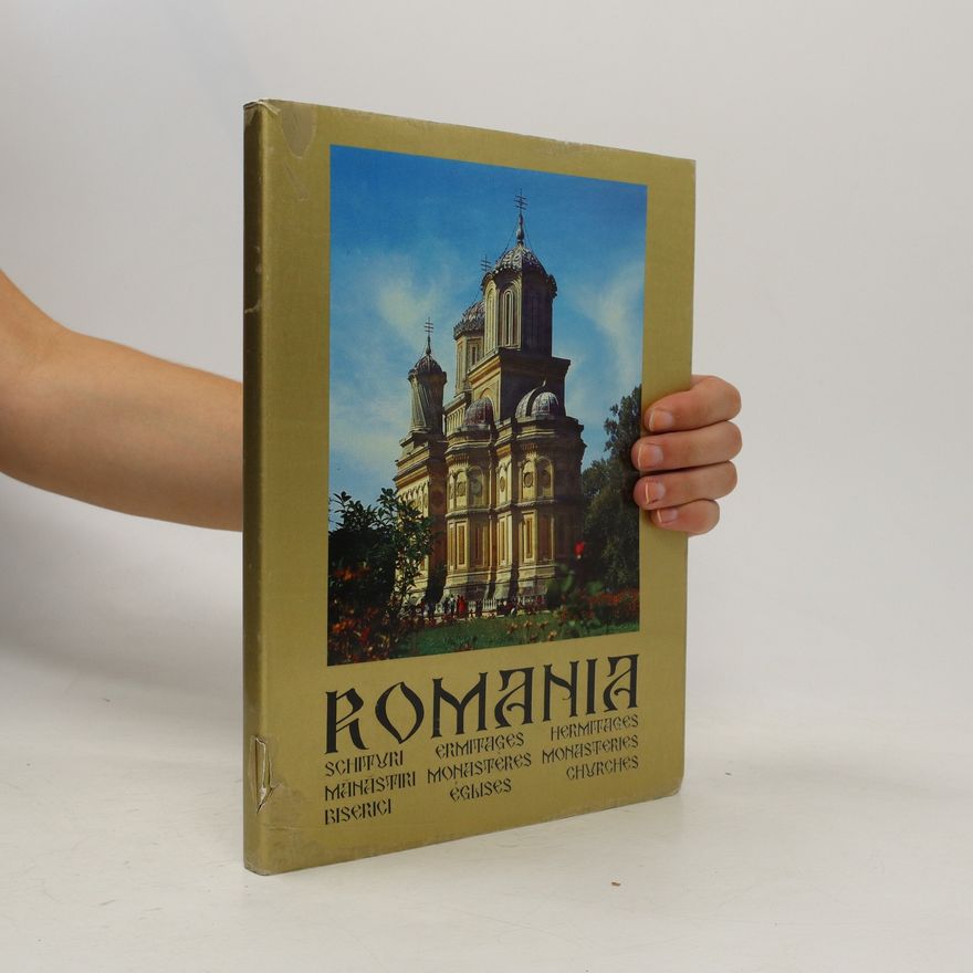 Getta Mărculescu Romania : schituri, mănăstiri, biserici : ermitages, monastères, églises : hermitages, monasteries, churches