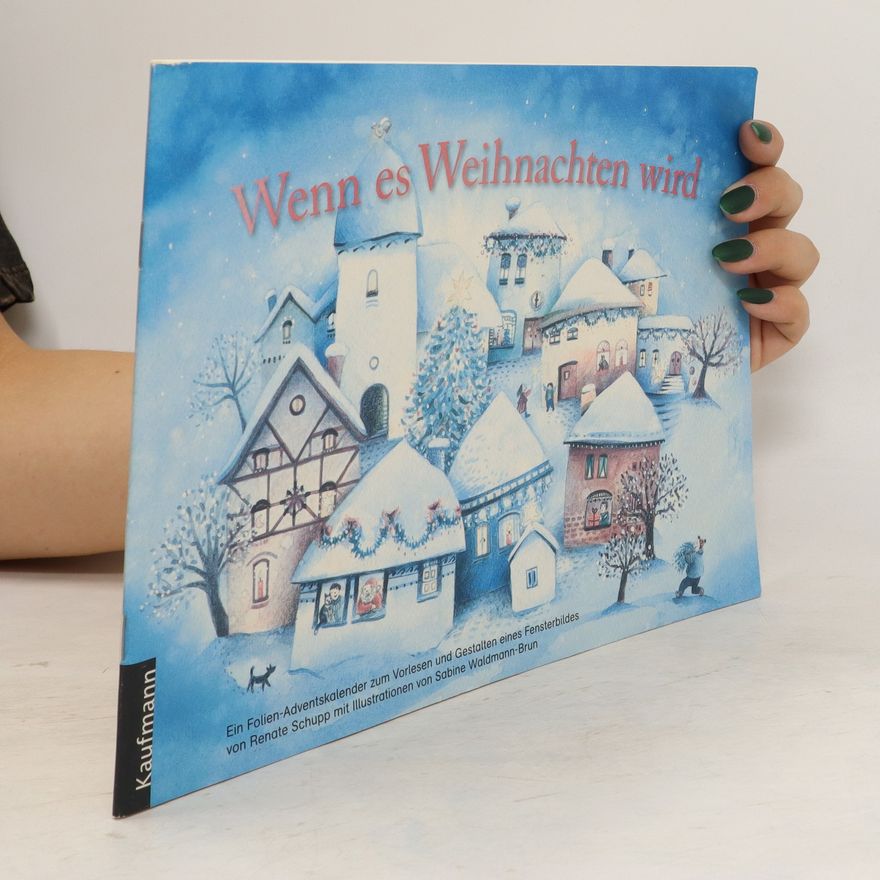Renate Schupp Wenn es Weihnachten wird