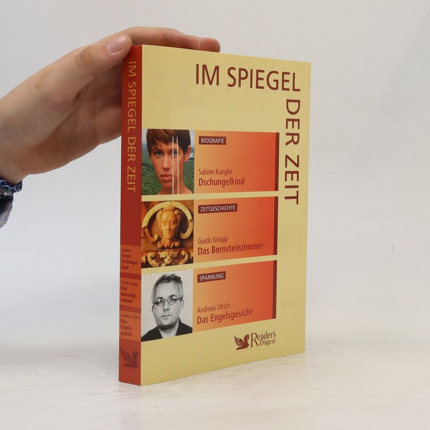 Autorenkollektiv Im Spiegel der Zeit. Dschungelkind. Das Bernsteinzimmer. Das Engelsgesicht