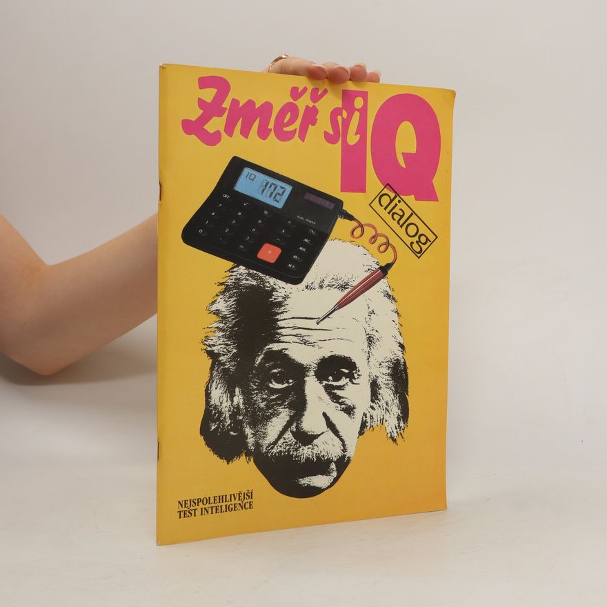 Kolektiv autorů Změř si IQ. Nejspolehlivější test inteligence