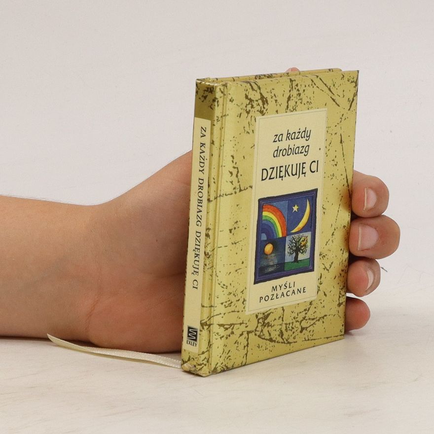Various authors Za każdy drobiazg dziękuję Ci