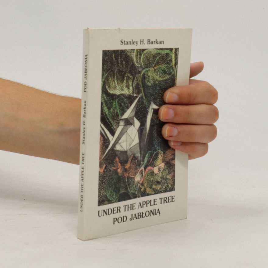 Stanley H. Barkan Under the Apple Tree / Pod Jablonia