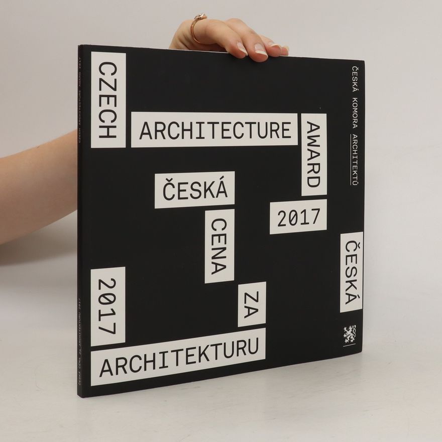Auteurscollectief Czech Architecture Award 2017. Česká cena za architekturu 2017