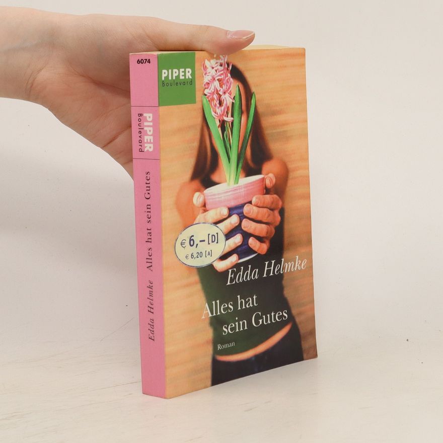 Edda Helmke Alles hat sein Gutes