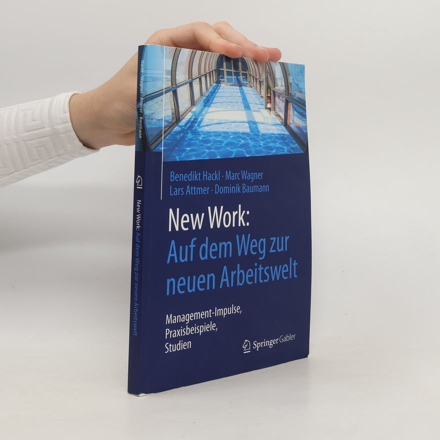 Benedikt Hackl New Work: auf dem Weg zur neuen Arbeitswelt