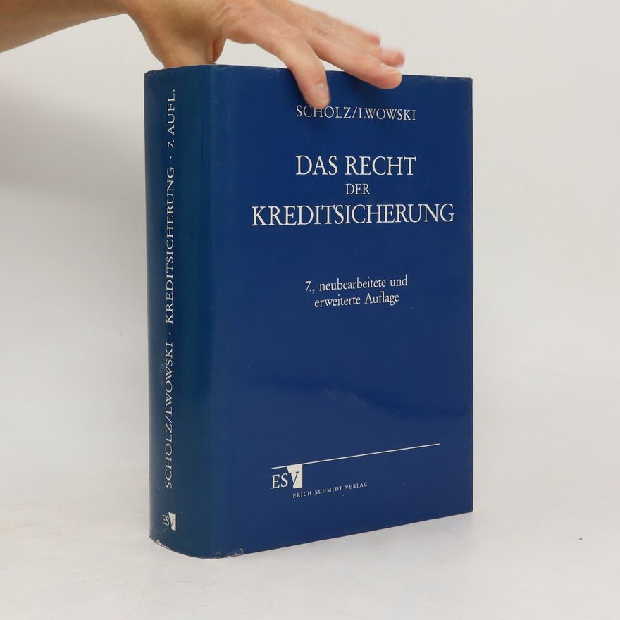 Hellmut Scholz Das Recht der Kreditsicherung