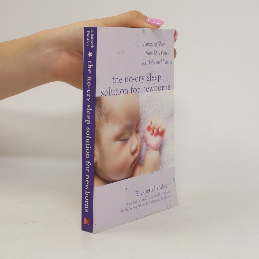 Elizabeth Pantley The No-Cry Sleep Solution for Newborns