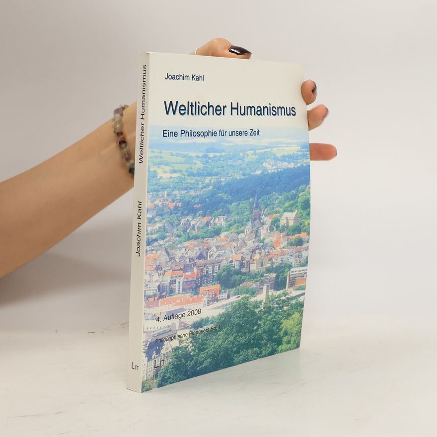 Joachim Kahl Weltlicher Humanismus