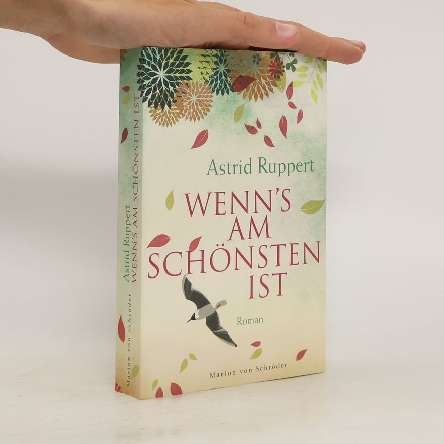 Astrid Ruppert Wenn's am schönsten ist