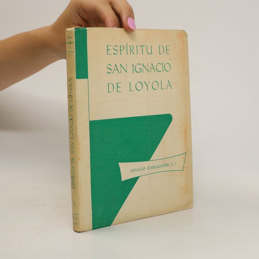 Ignacio Iparraguirre Espíritu de San Ignacio de Loyola