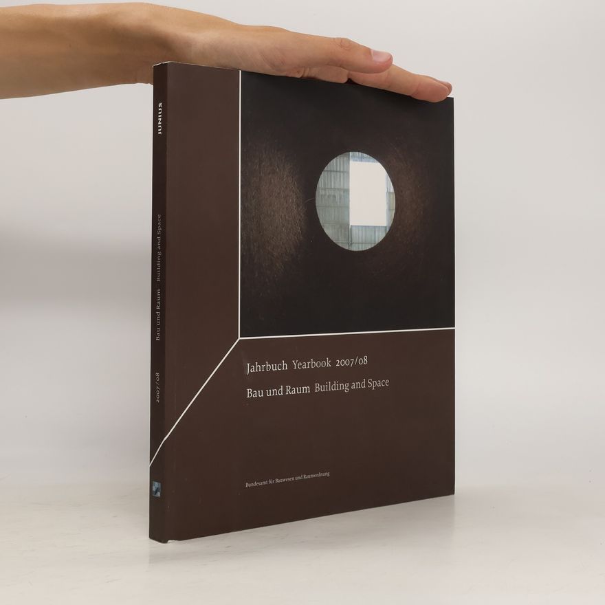 Auteurscollectief Bau und Raum. Jahrbuch 2007/08. Building and Space. Yearbook 2007/08