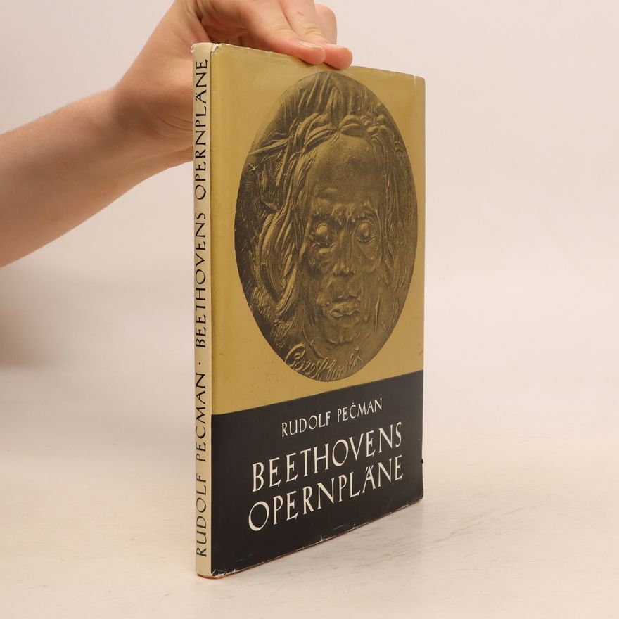 Rudolf Pečman Beethovens Opernpläne