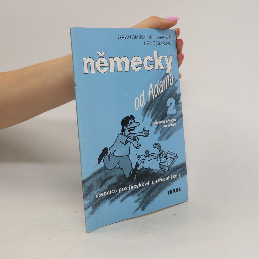 Lea Tesařová Německy od Adama 2 : metodická příručka pro učitele