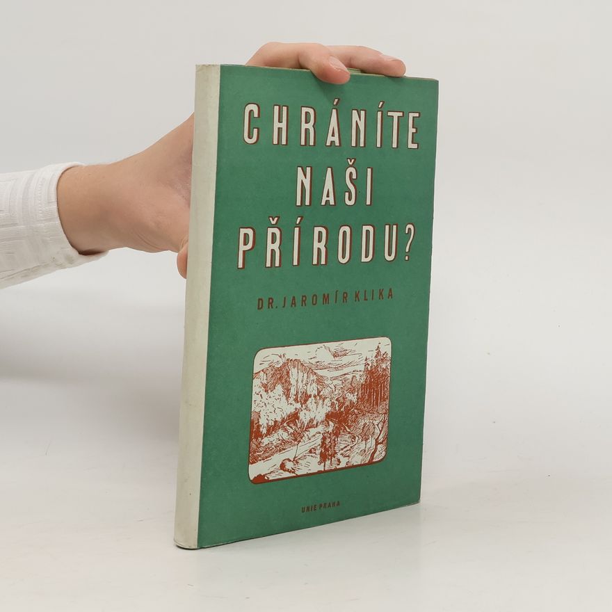 Jaromír Klika Chráníte naši přírodu?