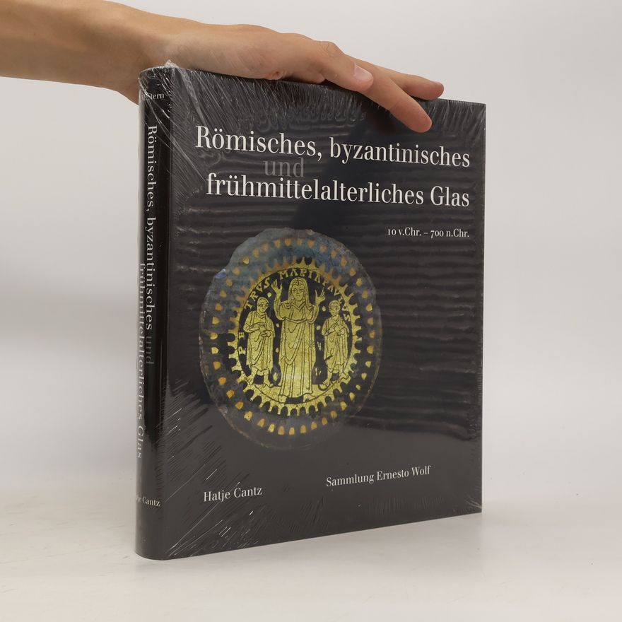 Sammlung Ernesto Wolf Romische, byzantinisches frühmittelalterliches Glas