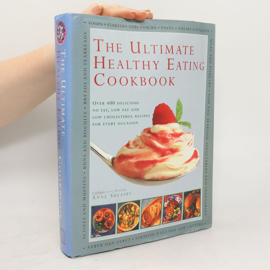 Anne Sheasby The Ultimate Healthy Eating Cookbook