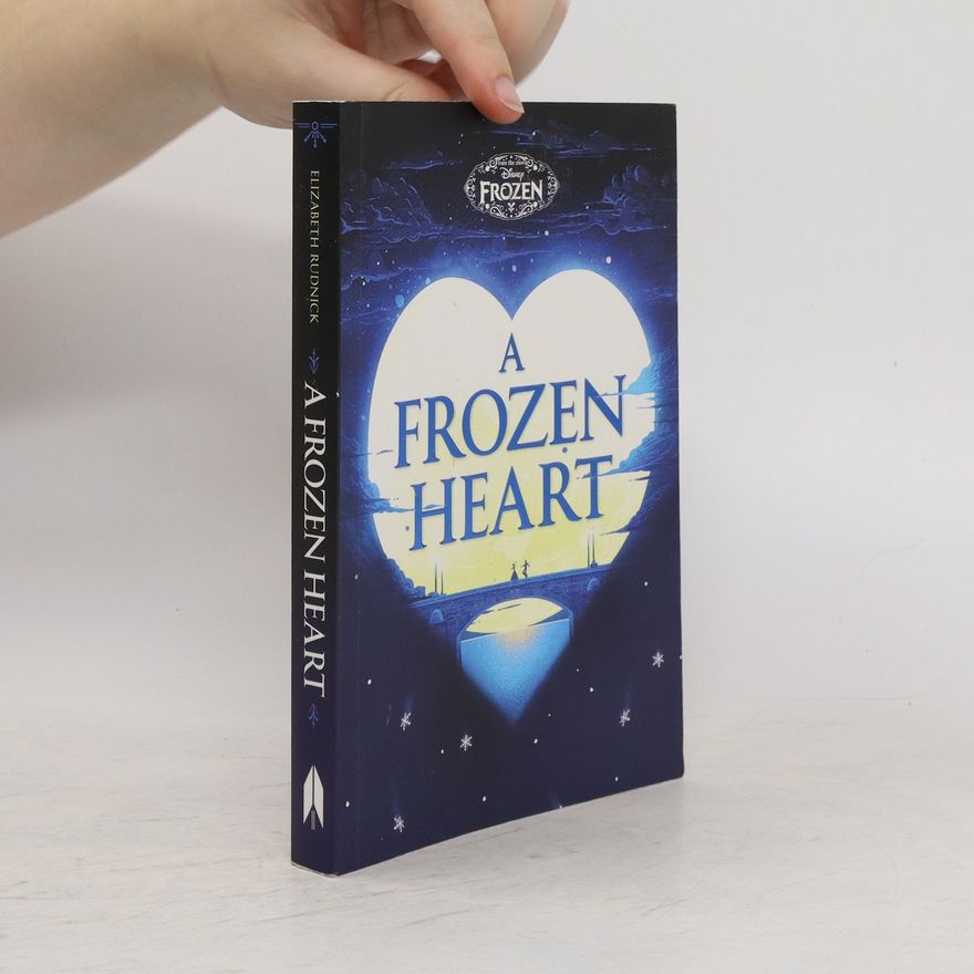 Elizabeth Rudnick A Frozen Heart