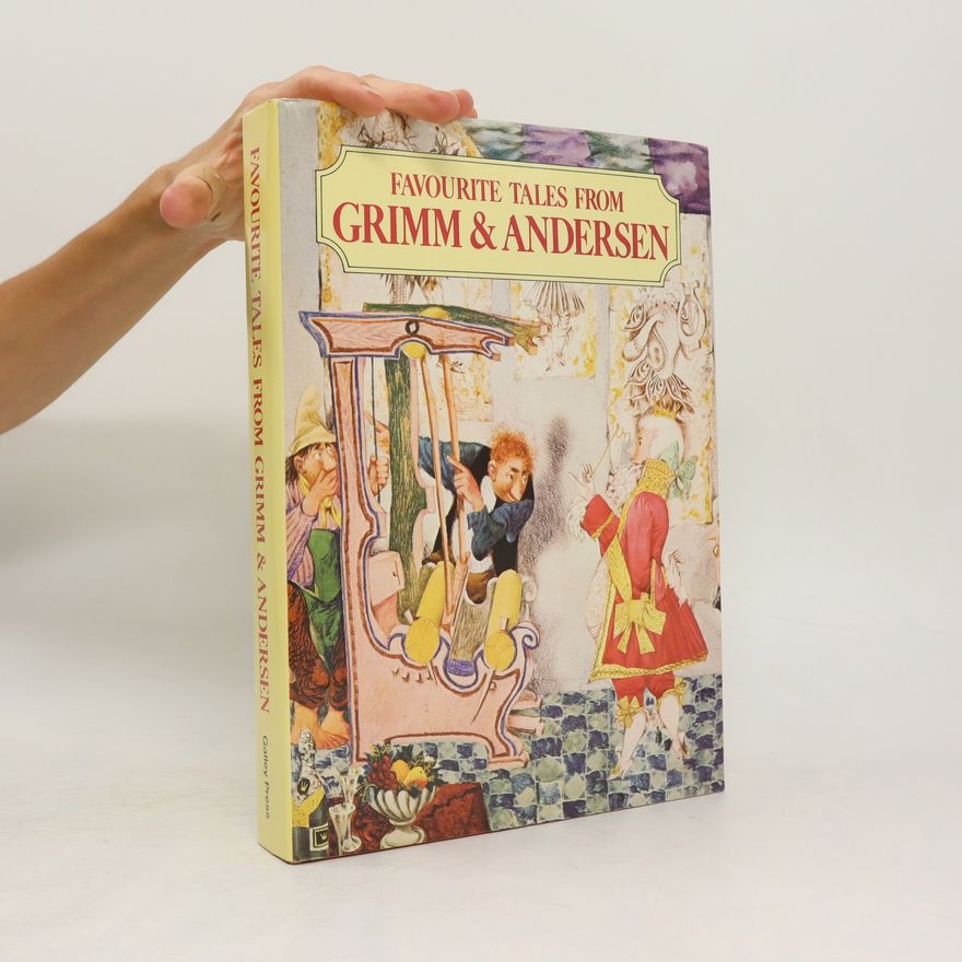 Hans Christian Andersen Favourite Tales from Grimm and Andersen