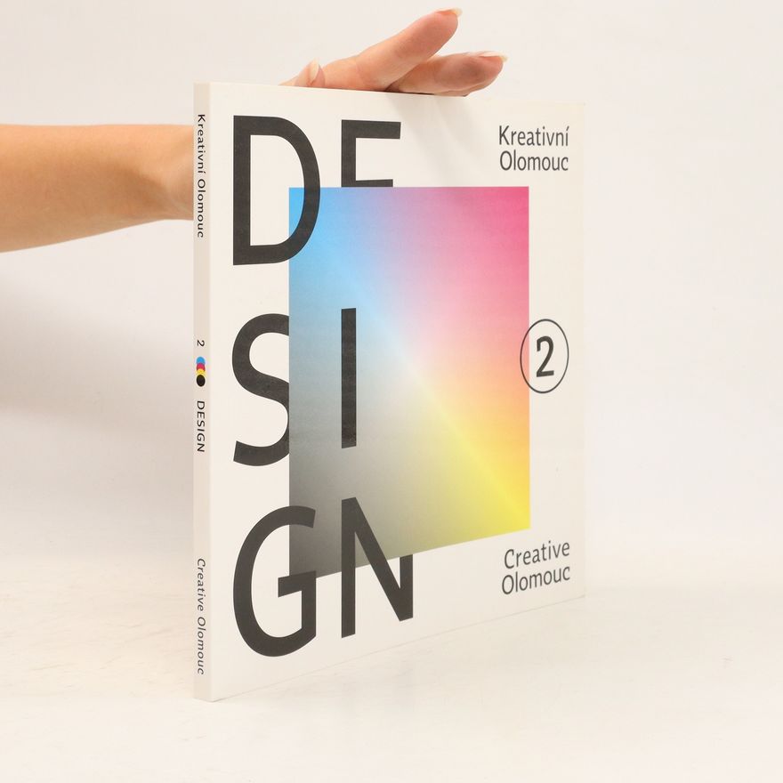 Kolektiv autorů Design 2. Kreativní Olomouc. Creative Olomouc