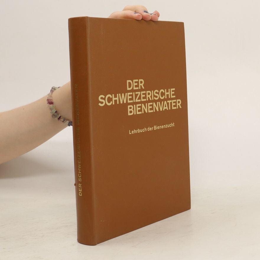 Kolektiv autorů Der Schweizerische Bienenvater