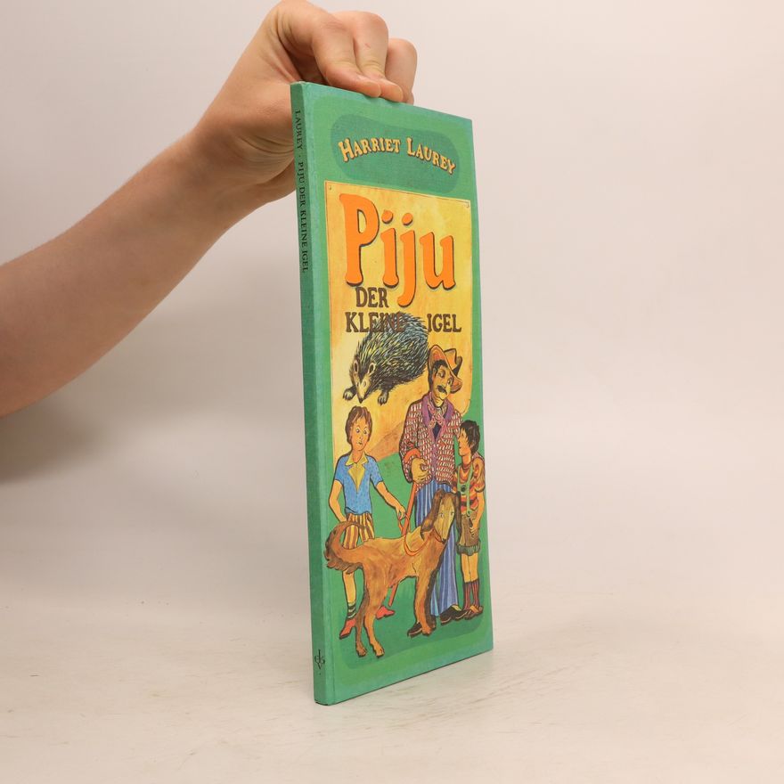 Harriet Laurey Piju, der kleine Igel