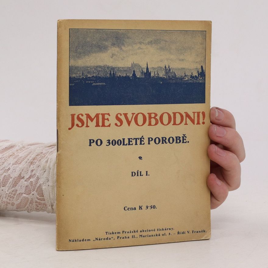 AA.VV. Jsme svobodni! Po 300leté porobě. Díl I.