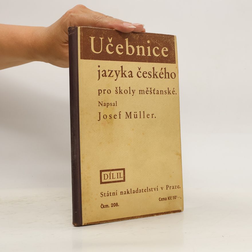 Josef Müller Učebnice jazyka českého pro školy měšťanské. Díl II.