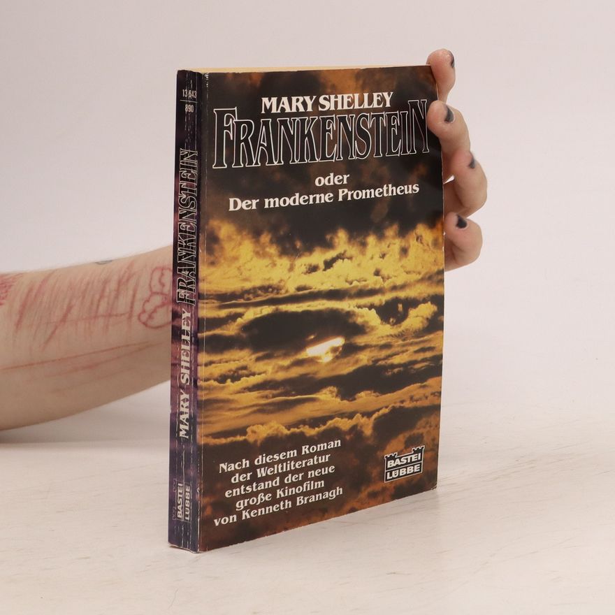 Mary Shelley Frankenstein oder der moderne Prometheus