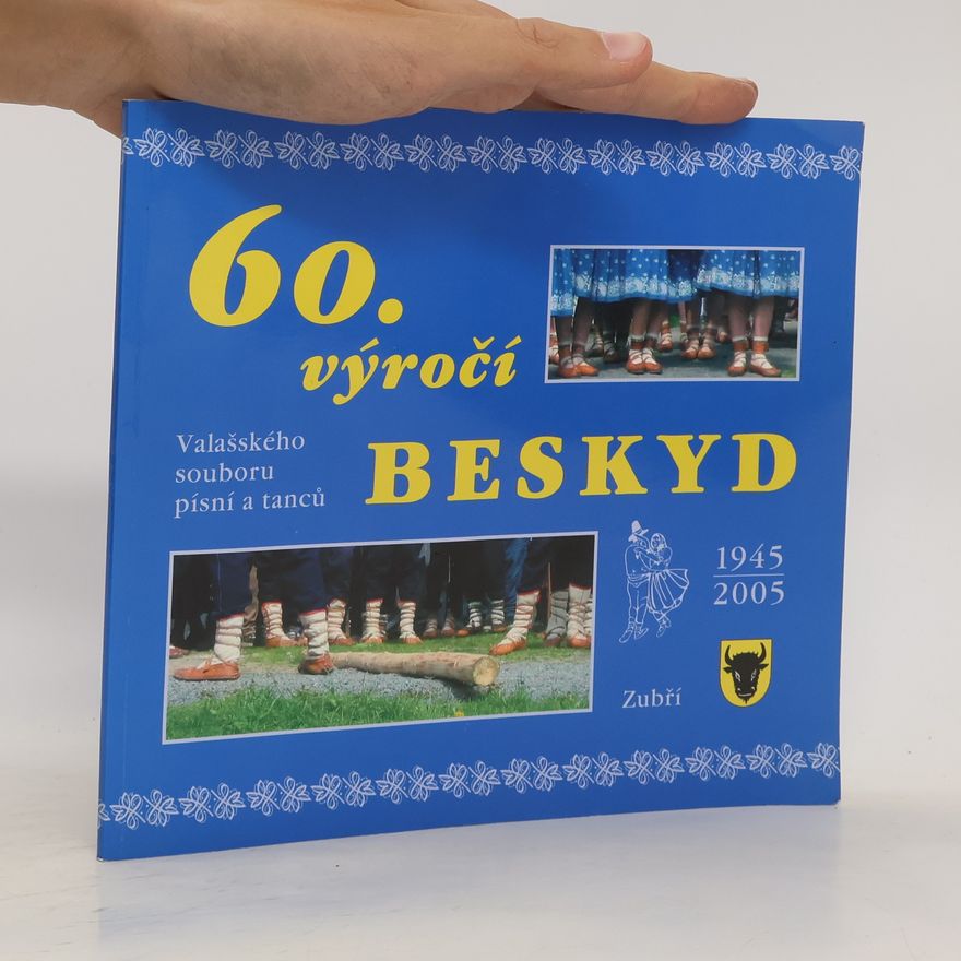 Collectif d'auteurs 60. výročí Beskyd 1945-2005