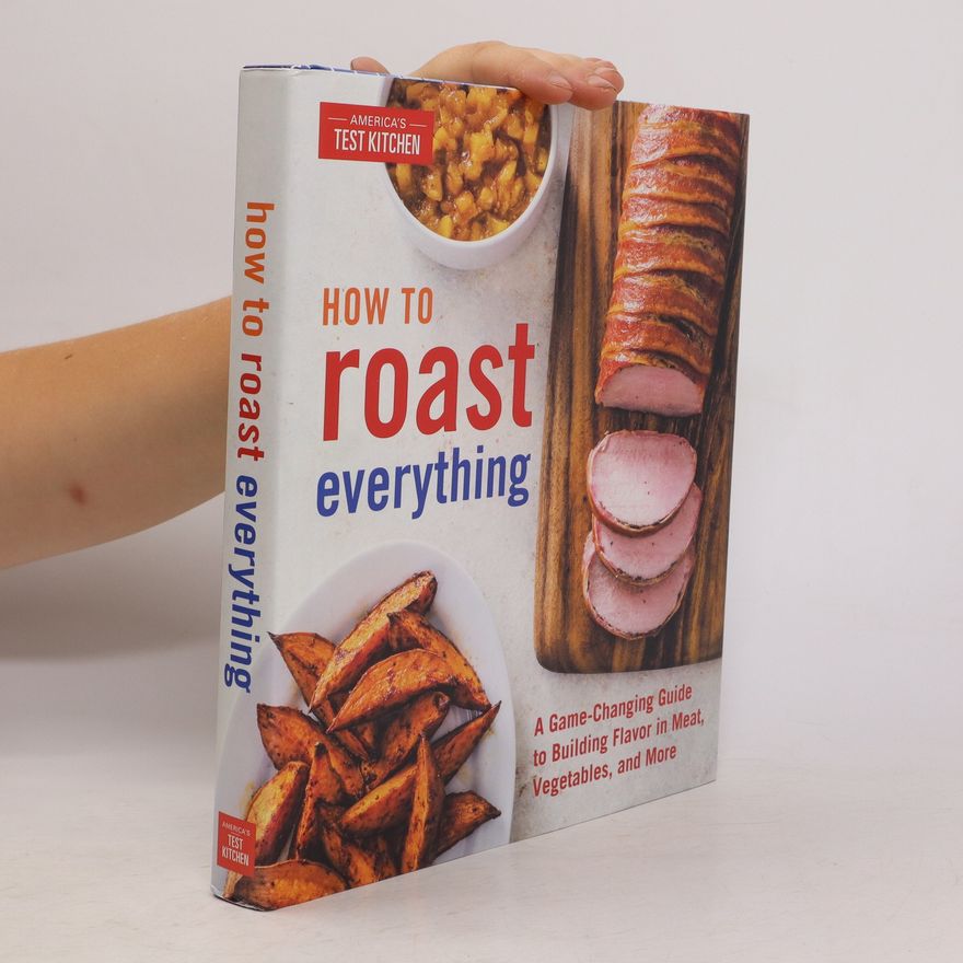 Kolektiv autorů How to Roast Everything